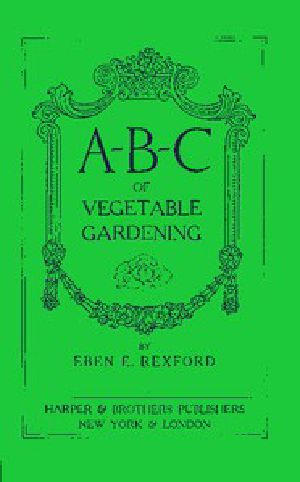 [Gutenberg 46052] • A-B-C of Vegetable Gardening